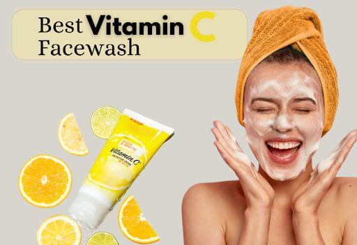 How to Choose the Best Vitamin C Face Wash